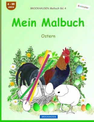 Mein Malbuch: BROCKHAUSEN Malbuch Bd. 4. Ostern. Entdecker. 4 - 99 Jahre