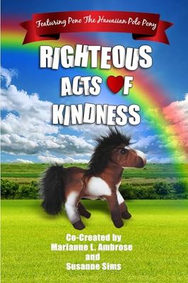 Righteous Acts Of Kindness: 3 (Acts of Kindness Book Series)