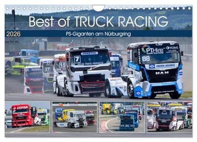 Best of TRUCK RACING (Wandkalender 2026 DIN A4 quer), CALVENDO Monatskalender: Spektakuläre und actionreiche Rennszenen der PS-Giganten auf dem Nürburgring