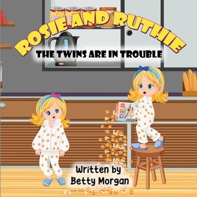 Rosie and Ruthie: The Twins Are in Trouble