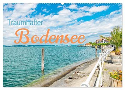 Traumhafter Bodensee (Wandkalender 2026 DIN A2 quer), CALVENDO Monatskalender: Den Bodensee als Urlaubsregion entdecken.