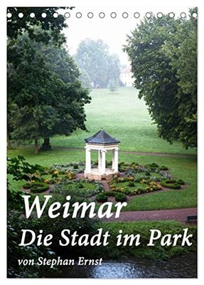 Weimar - Die Stadt im Park (Tischkalender 2025 DIN A5 hoch), CALVENDO Monatskalender: Das UNESCO Weltkulturerbe Weimar mit seinen Parks und charakteristischen bunten Gassen