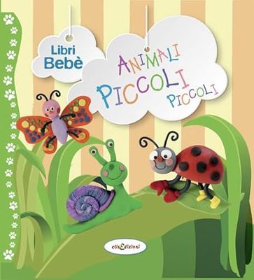 Animali piccoli piccoli. Ediz. a colori