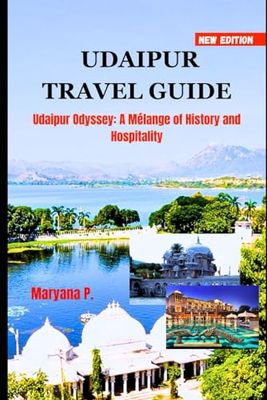 Udaipur Travel guide: Udaipur Odyssey: A Mélange of History and Hospitality