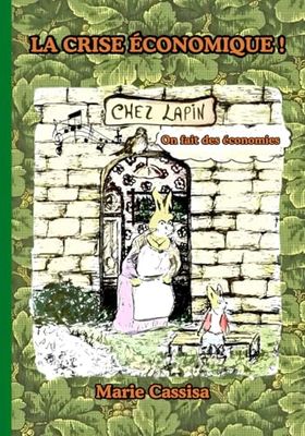 La crise économique !: Chez Lapin, on fait des économies