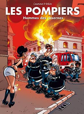 Les Pompiers - tome 05 - top humour: Homme des casernes