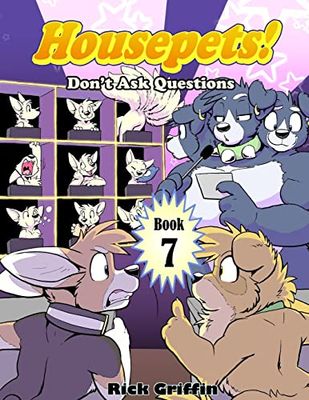 Housepets! Don't Ask Questions: 7
