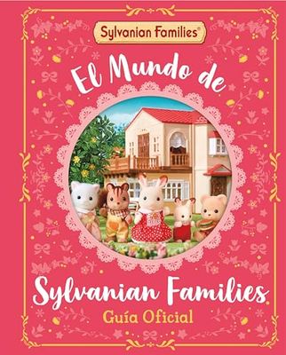 El mundo de Sylvanian Families. Guía oficial