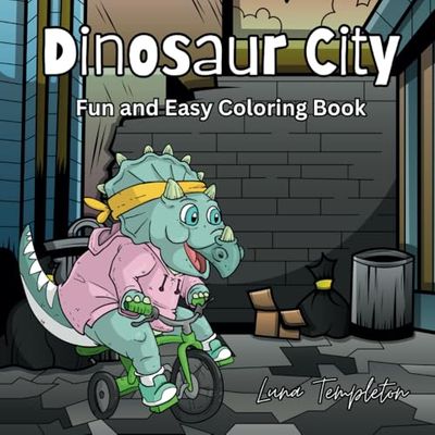 Dinosaur City: Fun and Easy Coloring Book