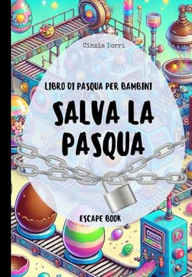 Libro Pasqua Bambini: Salva la Pasqua. Escape book per bambini