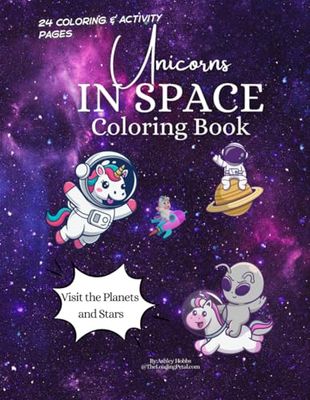 Unicorns In Space Coloring & Activity Book: A Magical Journey through the Solar System