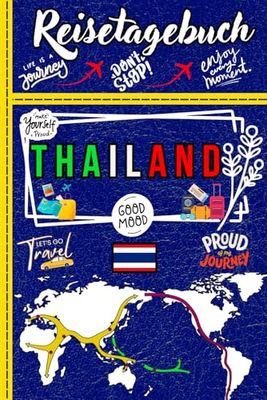 Thailand Reisetagebuch: Urlaubstagebuch und Reiseplaner zum Ausfüllen für Thailand | Perfektes Geschenk für Freunde, die das Reisen lieben | Kreatives Thailand Geschenk-Journal