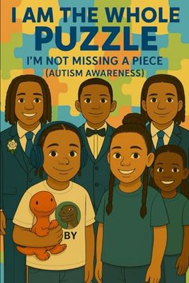 I AM THE WHOLE PUZZLE: IM NOT MISSING A PIECE (AUTISM AWARENESS)