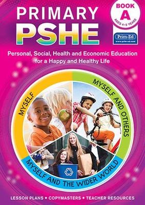 Primary PSHE: Book A: Personal, Social, Health and Economic Education for a Happy and Healthy Life: 1