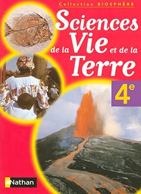 Sciences de la vie et de la terre 4e: Livre élève