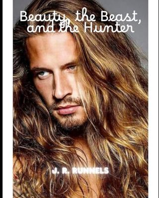 Beauty, the Beast, and the Hunter: A Twisted Tale - Book 2