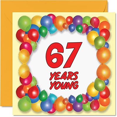 Fun 67th Birthday Cards for Men Woman - Years Young - Happy Birthday Card for Dad Uncle Grandad Nanny Cousin Gran Mum Auntie Grandma, 145mm x 145mm Greeting Cards, 67th Birthday Card