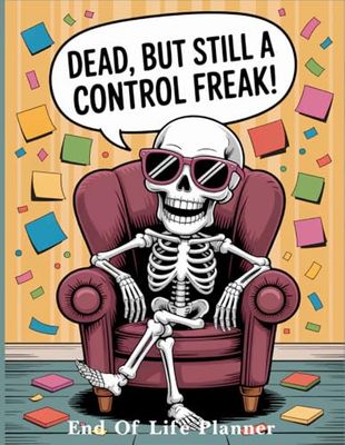 Dead, but still a control freak: End-of-Life Organizer – Ensuring Your Loved Ones Have Everything They Need to Know