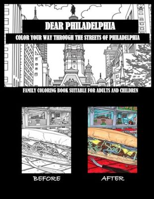 Dear Philadelphia: Color Your Way Through the Streets of Philadelphia