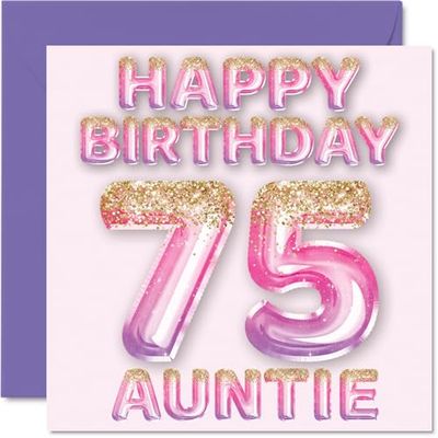 75th Birthday Card for Auntie - Pink & Purple Glitter Balloons - Happy Birthday Cards for 75 Year Old Aunt Aunty from Nephew Niece, 145mm Bday Greeting Cards Gift