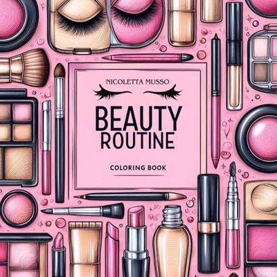 Beauty Routine coloring book: 20 semplici disegni da colorare per adulti e bambini
