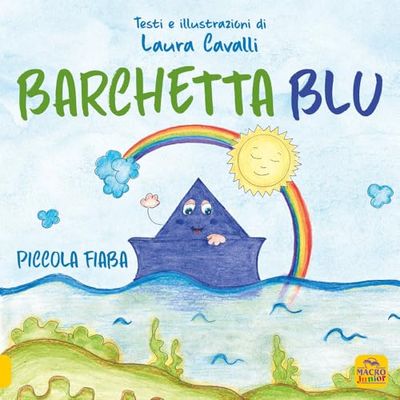 Barchetta blu. Piccolo fiaba. Ediz. a colori