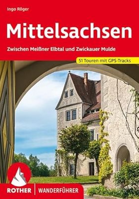 Mittelsachsen: Zwischen Meißner Elbtal und Zwickauer Mulde. 51 Touren mit GPS-Tracks