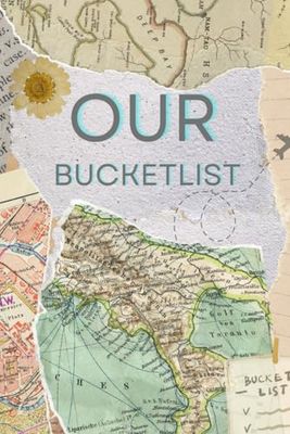 Our Bucket List: A Couples Journal