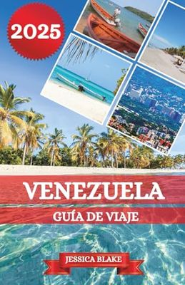 VENEZUELA GUÍA DE VIAJE 2025