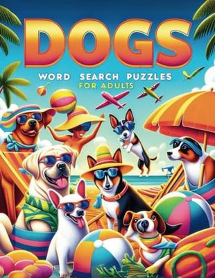 Dogs Word Search Puzzles for Adults: Dog-themed Puzzles Brain-Teasing Puzzles for Dog Lovers with solutions