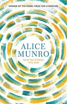 Selected Stories Volume Two: 1995-2009: Winner of the Nobel Prize in Literature