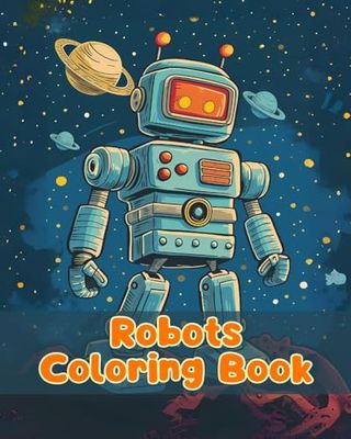 Robots Coloring Book: Simple Robots Coloring Pages For Kids Ages 1-3