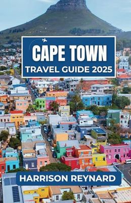 Cape Town Travel Guide 2025: Experience Cultural Diversity, Sustainable Tourism Insights, and Awe-Inspiring Views from Sea to Summit
