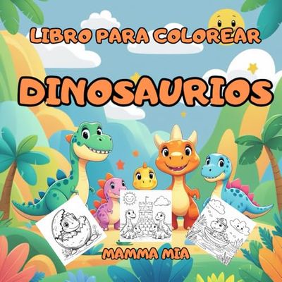 DINOSAURIOS – UN LIBRO PARA COLOREAR SENCILLO PARA NIÑOS Y BEBÉS: Un libro para colorear de dinosaurios para bebés y niños – diseñado para fomentar ... mediante imágenes simples y amigables c