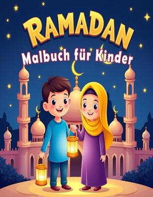 Ramadan Malbuch für Kinder: Kreative Aktivitäten und Einfache Motive für Kleinkinder