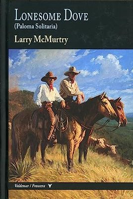 Lonesome Dove: (Paloma Solitaria)