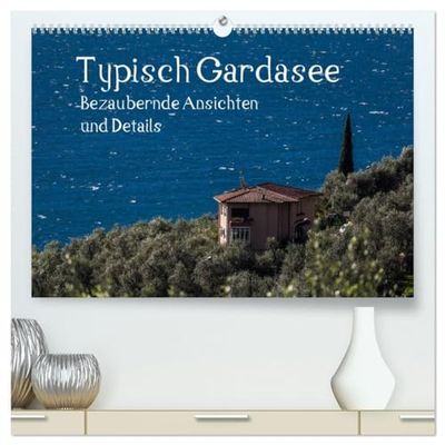 Typisch Gardasee - Bezaubernde Ansichten und Details (hochwertiger Premium Wandkalender 2024 DIN A2 quer), Kunstdruck in Hochglanz: Typisches rund um den Gardasee