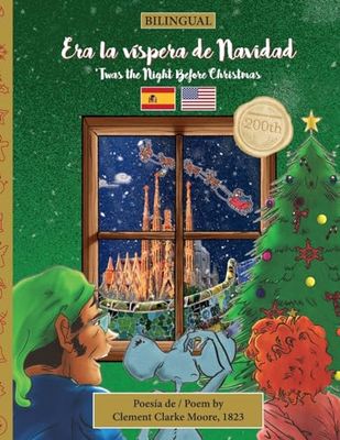 BILINGUAL 'Twas the Night Before Christmas - 200th Anniversary Edition: SPANISH Era la víspera de Navidad