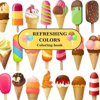 Refreshing Colors: Coloring book for kids with ice cream