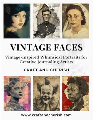 Vintage Faces: Vintage-Inspired Whimsical Portraits for Creative Journaling Artists
