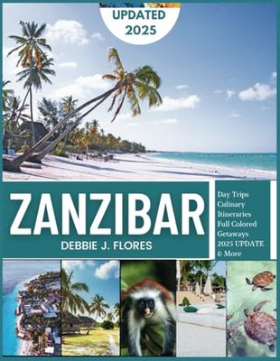 Zanzibar Travel Guide 2025: Discover the Spice Island Escape