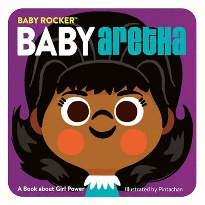 Baby Aretha: A Book About Girl Power