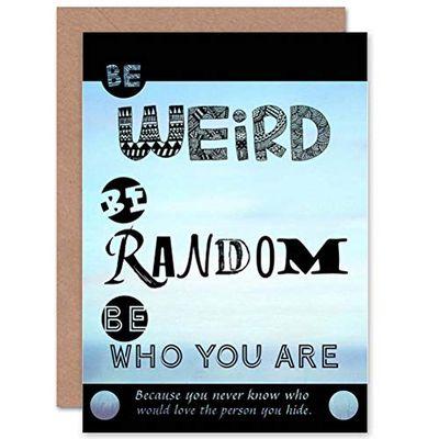 Wee Blue Coo WEIRD BE RANDOM Wie je bent liefde persoon inspiratie BLANK BIRTHDAY CARD