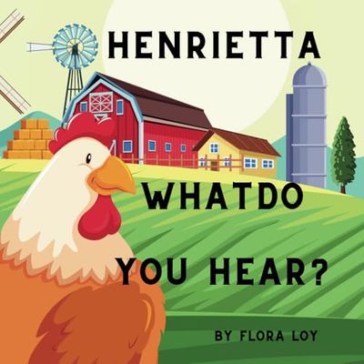 Henrietta, What do you hear?