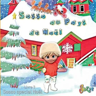 Sosso au pays de Noël: Livre 3