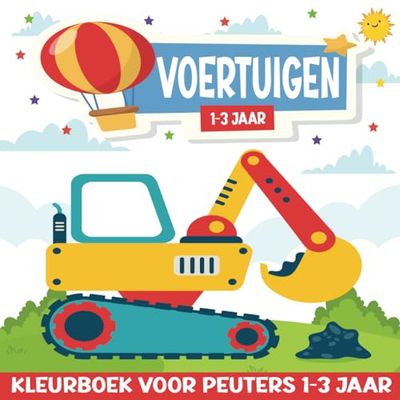 Kleurboek Voertuigen voor Peuters 1-3 Jaar: Leuke en Leerzame Auto-, Vrachtwagen- en Vliegtuigactiviteiten voor Kinderen | Het Perfecte Cadeau-Idee voor Kleuters.