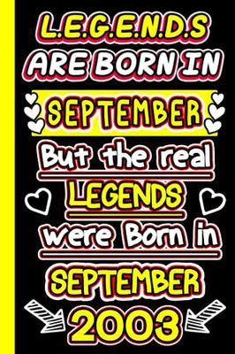 Legends Are Born in September 2003 Limited Edition: Born in September 2003 Notebook - Journal | 20 Birthday Gift for Men Women Girls Boys turning 20 Birthday |20 Birthday Gift | Turning 20 Years Old