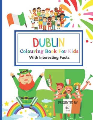 Dublin Coloring Book For Kids: With Interesting Facts