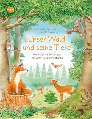 Unser Wald und seine Tiere. Die schönsten Geschichten mit vielen Sachinformationen: Sachbilderbuch über heimische Tiere für Kindergarten- und Grundschulkinder: 0
