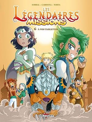 Les Légendaires - Missions T06: À vos tablettes